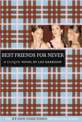 Best friends for never : a Clique novel / 2.