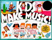 Kids make music! : clapping & tapping from Bach to rock /