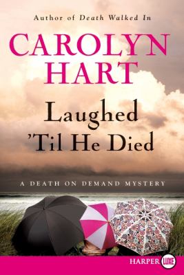 Laughed 'til he died [large type] : a death on demand mystery /
