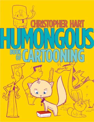 Humongous book of cartooning /