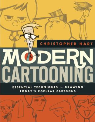 Modern cartooning : essential techniques for drawing today's popular cartoons /