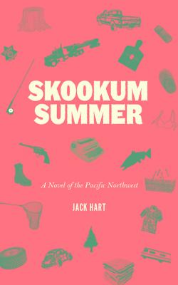 Skookum summer : a novel of the pacific northwest /