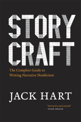 Storycraft : the complete guide to writing narrative nonfiction /