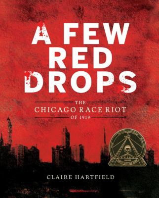 A few red drops : the Chicago Race Riot of 1919 /