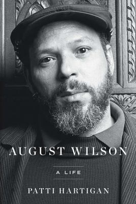 August Wilson : a life /