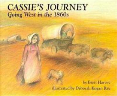 Cassie's journey: going West in the 1860s /