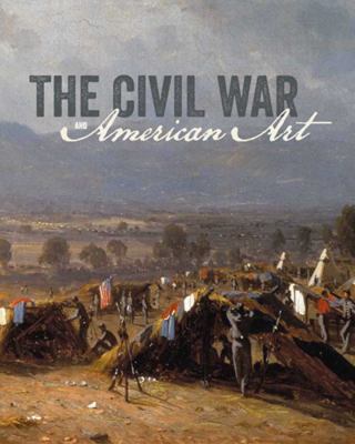 The Civil War and American art /