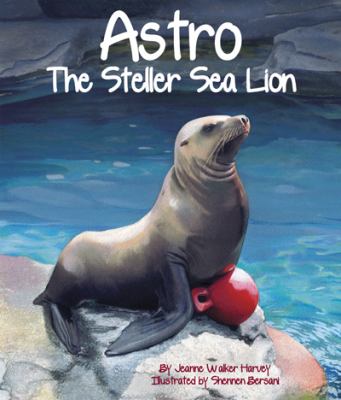 Astro : the Steller sea lion /