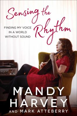 Sensing the rhythm : finding my voice in a world without sound /