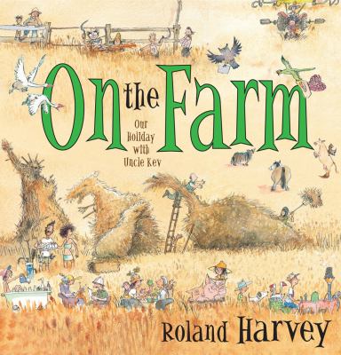 On the farm : our holiday with Uncle Kev /