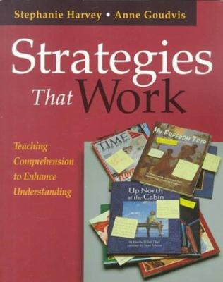 Strategies that work : teaching comprehension to enhance understanding /