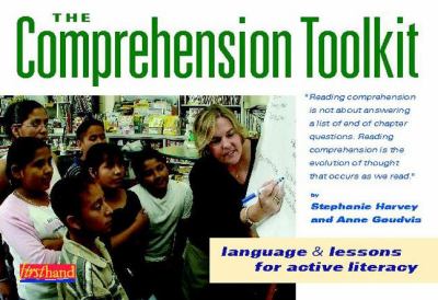 The comprehension toolkit : language and lessons for active literacy /
