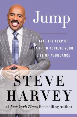 Jump : take the leap of faith to achieve your life of abundance /