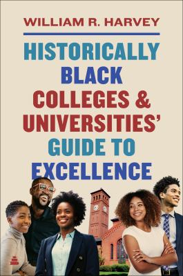 Historically Black colleges and universities' guide to excellence /