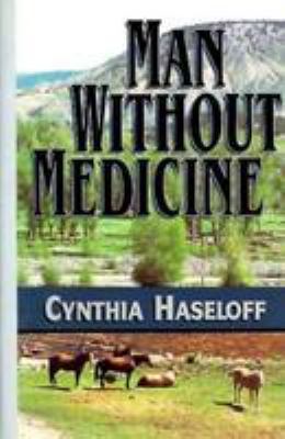 Man without Medicine : a western story /