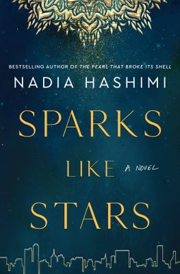 Sparks like stars : a novel /