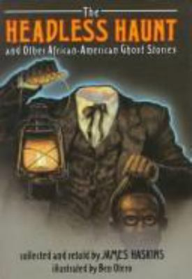 The headless haunt and other African-American ghost stories /