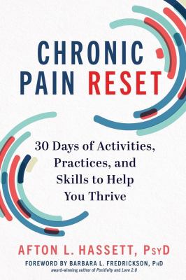 Chronic pain reset : 30 days of activities, practices, and skills to help you thrive /