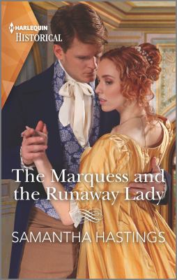 The marquess and the runaway lady /