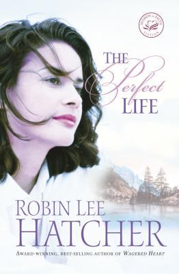 The perfect life : a novel /