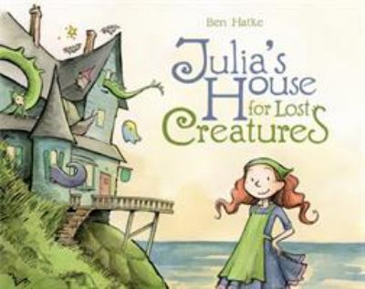 Julia's house for lost creatures /