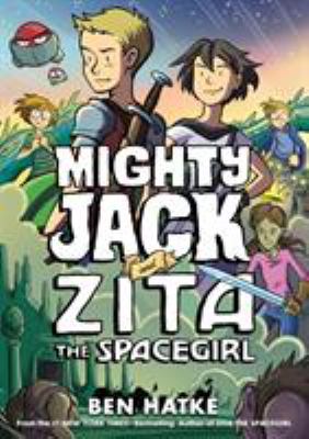 Mighty Jack and Zita the spacegirl /