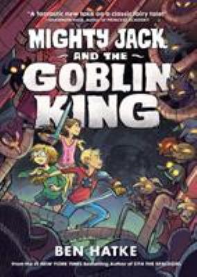 Mighty Jack and the Goblin King /
