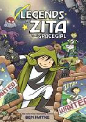 Legends of Zita the spacegirl /