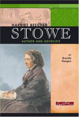 Harriet Beecher Stowe : author and advocate /