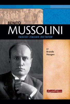 Benito Mussolini : fascist Italian dictator /