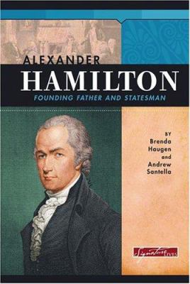 Alexander Hamilton : founding father and statesman /