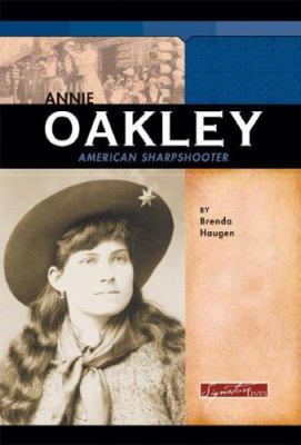 Annie Oakley : American sharpshooter /