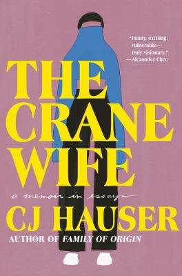 The crane wife : a memoir in essays /