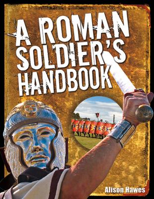 A Roman soldier's handbook /