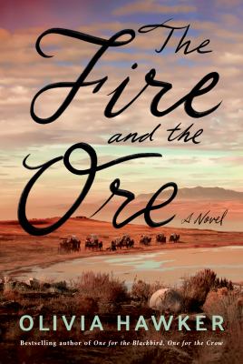 Fire and the ore : a novel /