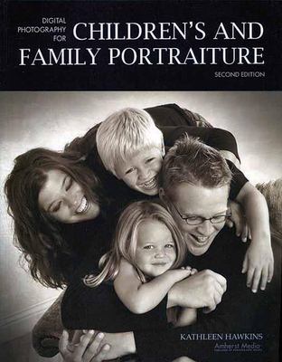 Digital photography for children's and family portraiture /