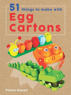 51 things to make with egg cartons /
