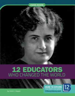 12 educators who changed the world /