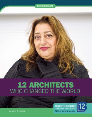 12 architects who changed the world /