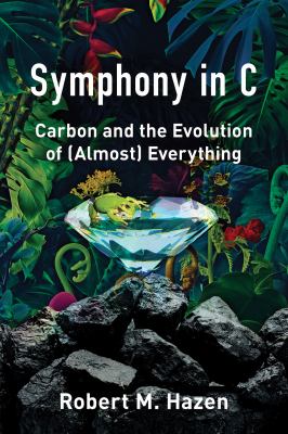 Symphony in C : carbon and the evolution of (almost) everything /
