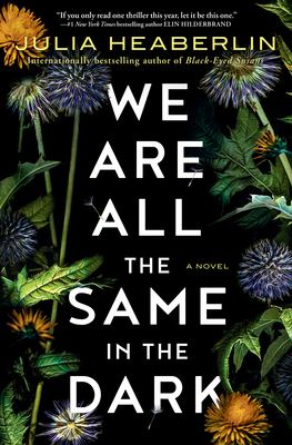 We are all the same in the dark : a novel /
