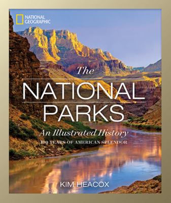 The national parks : an illustrated history /