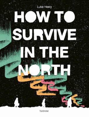 How to survive in the North /