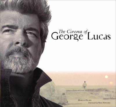 The cinema of George Lucas /