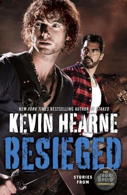 Besieged : stories from the Iron Druid chronicles /