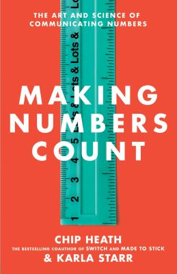 Making numbers count : the are and science of communicating numbers /