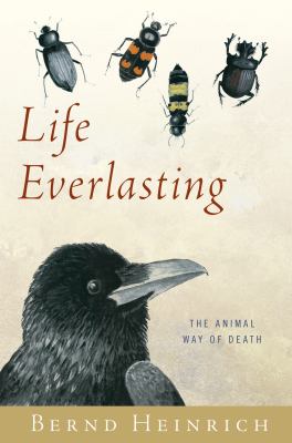 Life everlasting : the animal way of death /