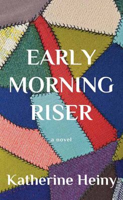 Early morning riser : [large type] a novel /