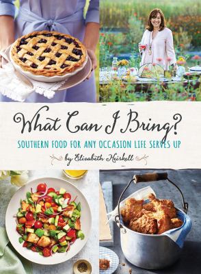 What can I bring? : Southern food for any occasion life serves up /