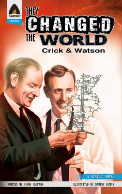 They changed the world. Crick & Watson /